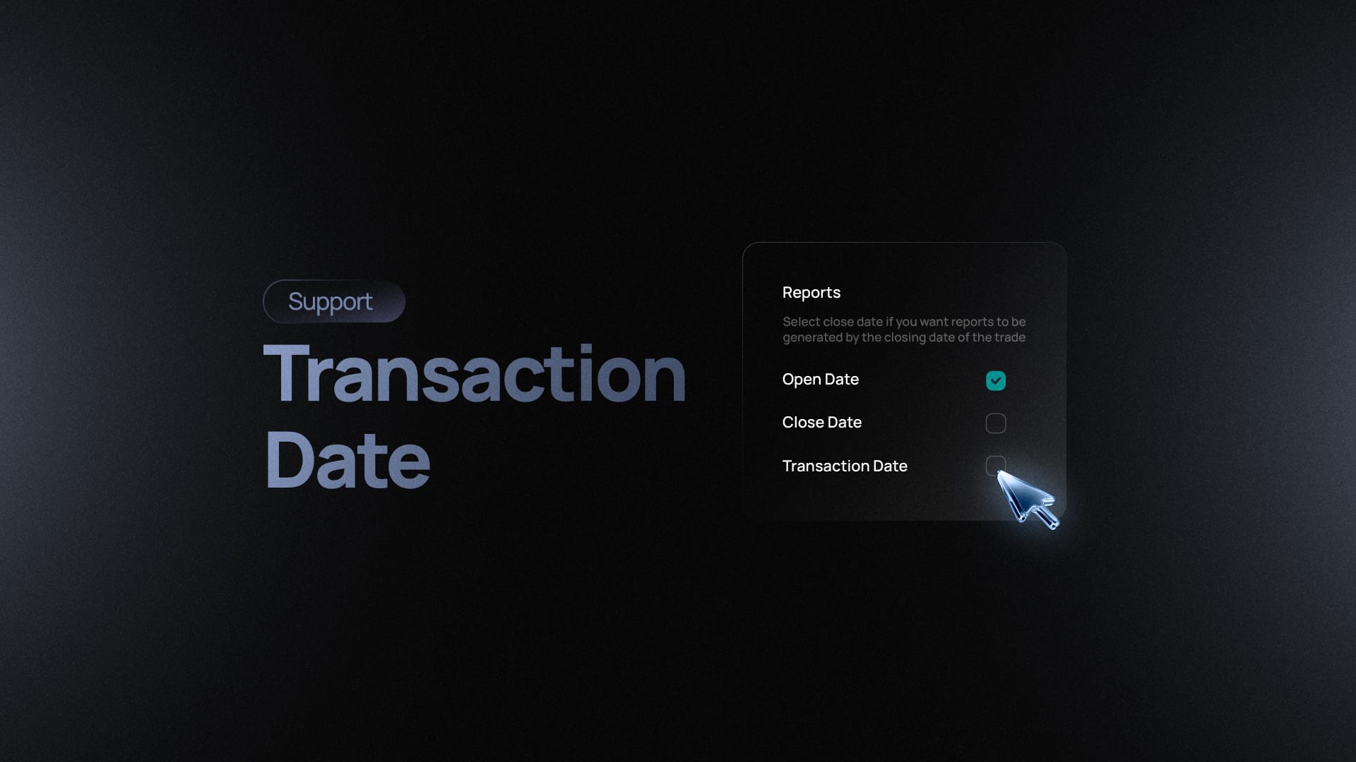 Reports – Support for Transaction Date