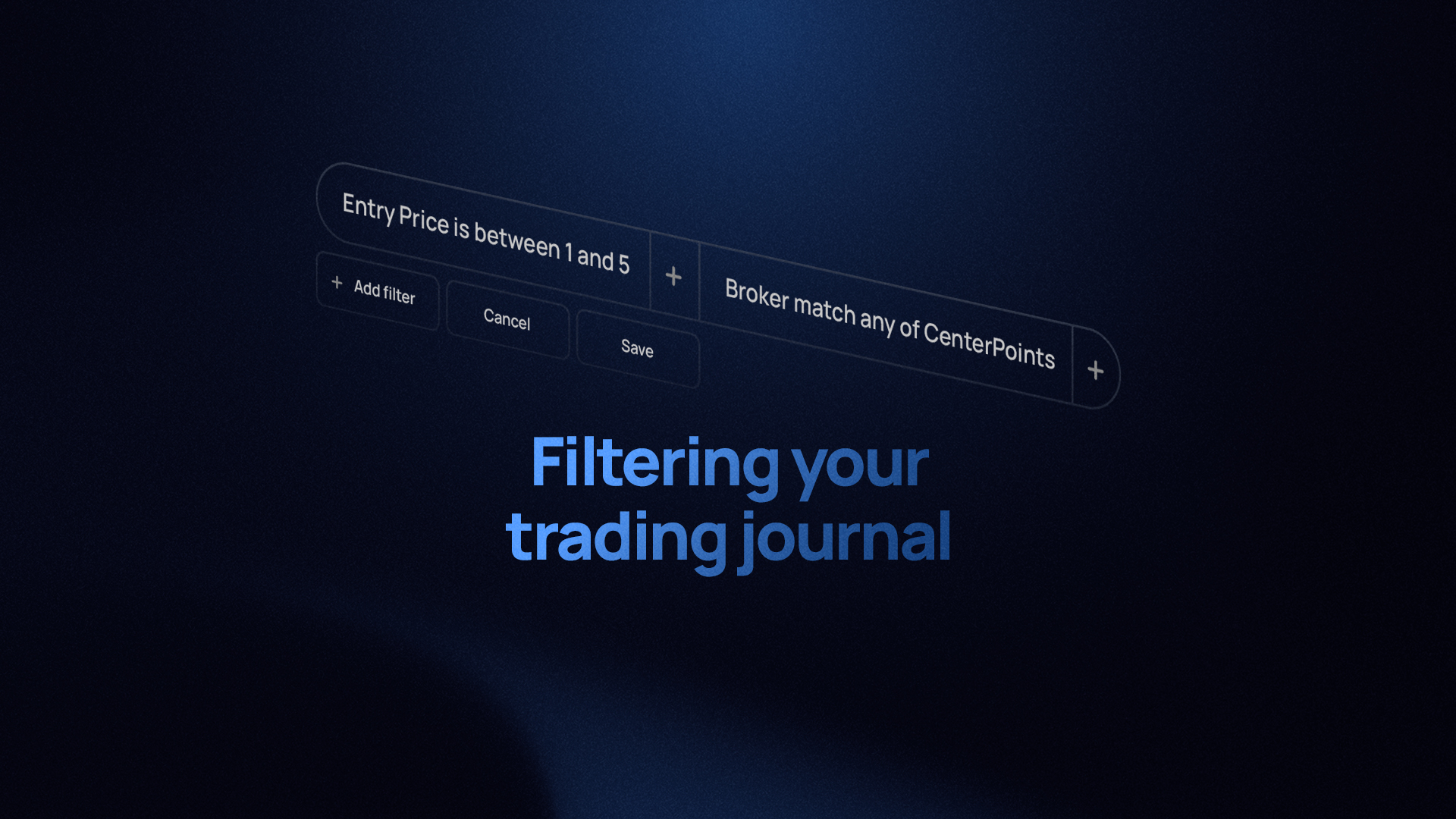 Filtering your trading journal