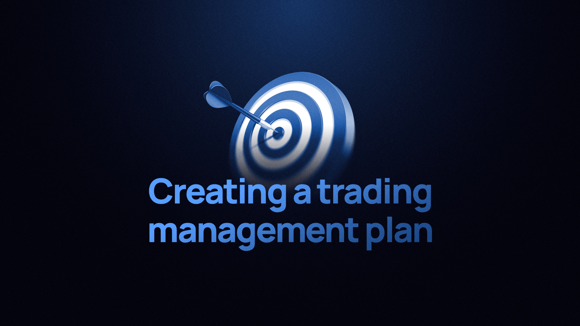 Creating a trading management plan