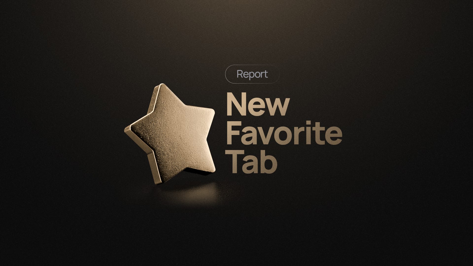 Report – New Favorite Tab